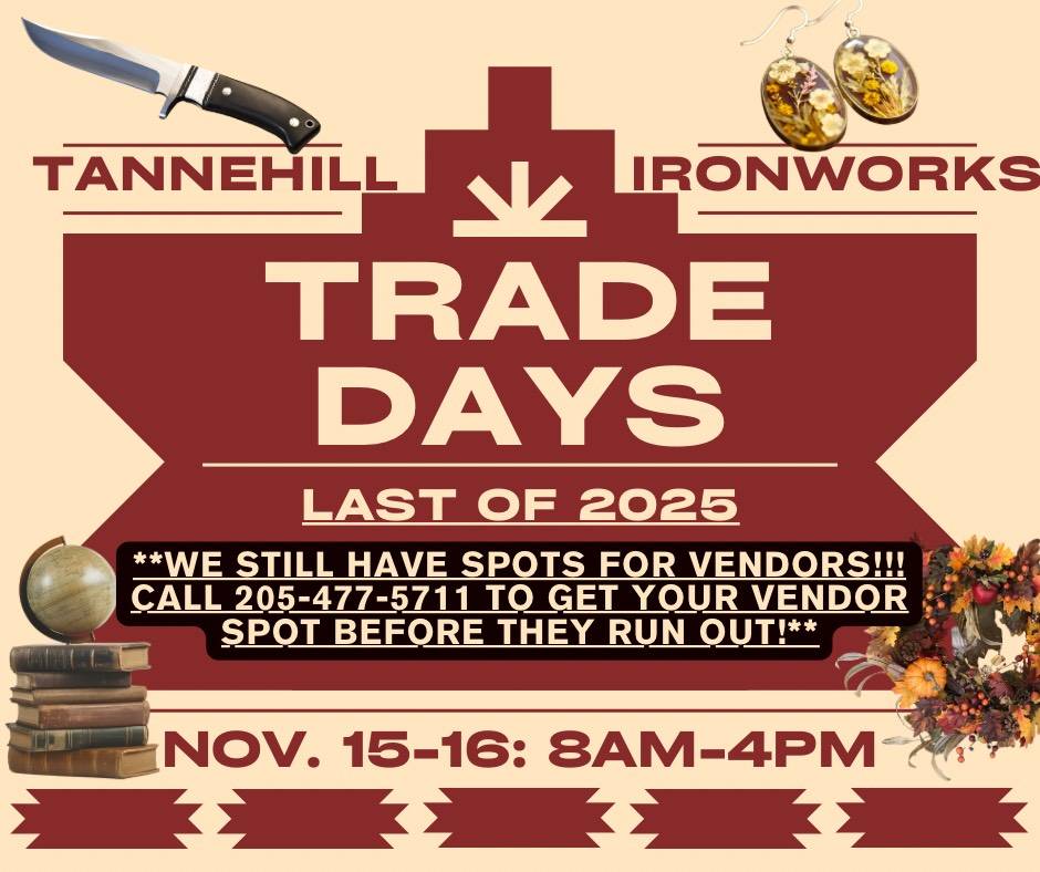 Tannehill Ironworks Last 2025 Trade Days - Vendor Announcement